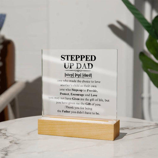 STEPPED UP DADGLED ACRYLIC SQUARE PLAQUE | FATHER'S DAY